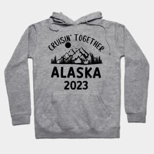 Alaska Cruise - Family Alaska Cruise 2023 Hoodie